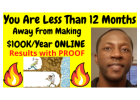 Are You Ready To Make 6 Figures Online ALL Within 12 Months From Today?